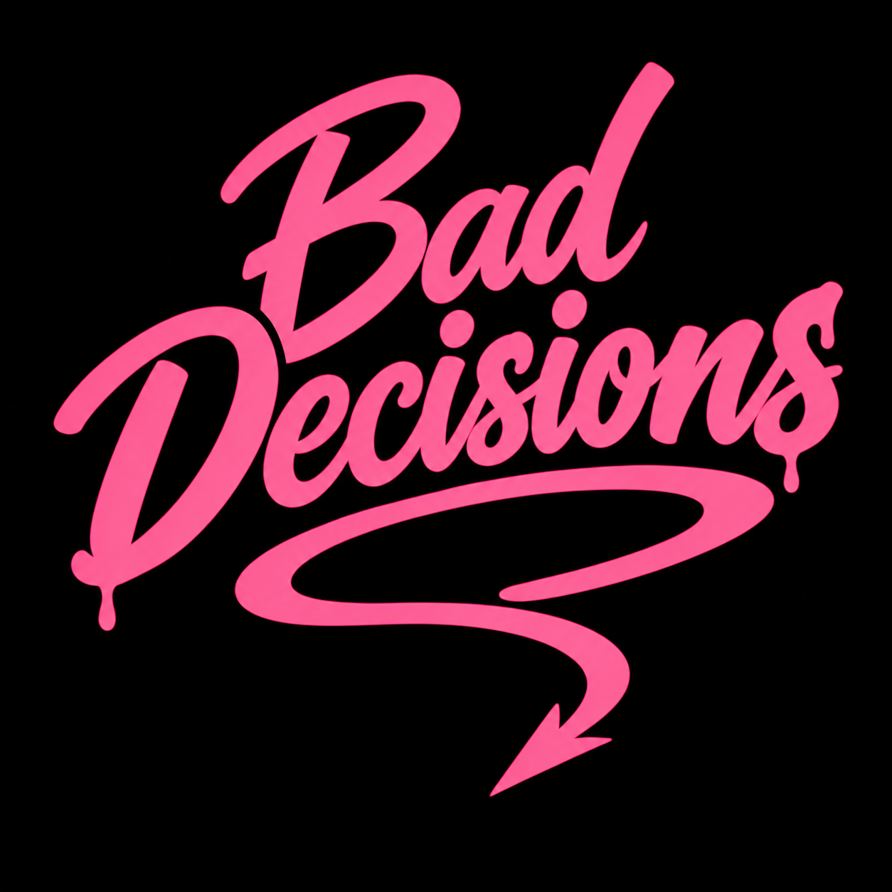 Bad Decisions